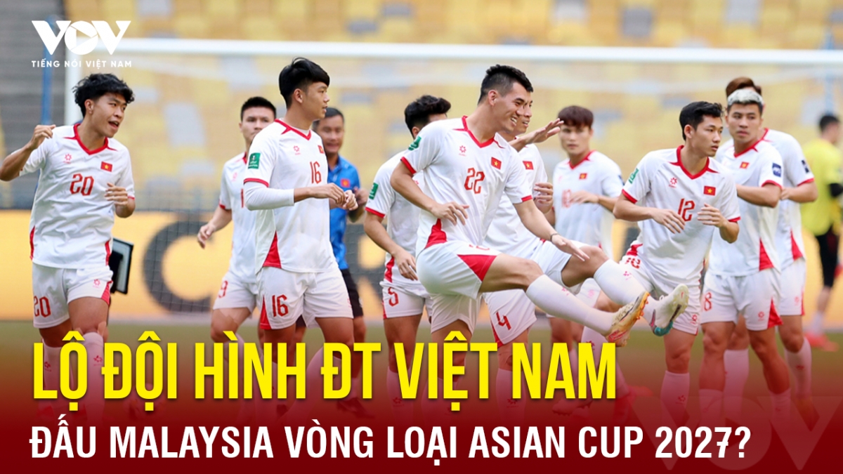 Tin bóng đá 10-6: Lộ đội hình ĐT Việt Nam đấu Malaysia vòng loại Asian Cup 2027?